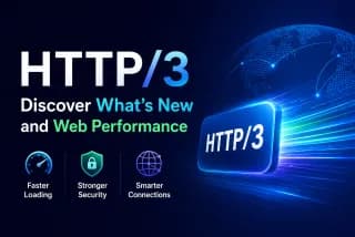 پروتکل HTTP/3؛ انقلابی در سرعت و امنیت وبسایتها